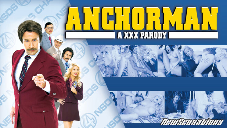 [NewSensations] - Anchorman: A XXX Parody - Anchorman: A XXX Parody