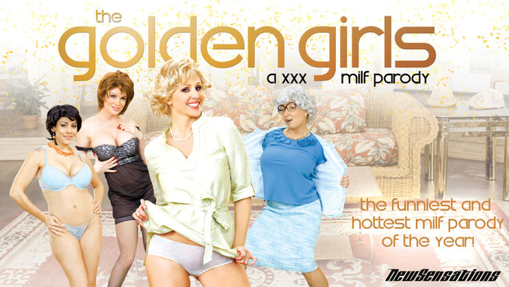 [NewSensations] - The Golden Girls: A XXX MILF Parody - The Golden Girls: A XXX MILF Parody