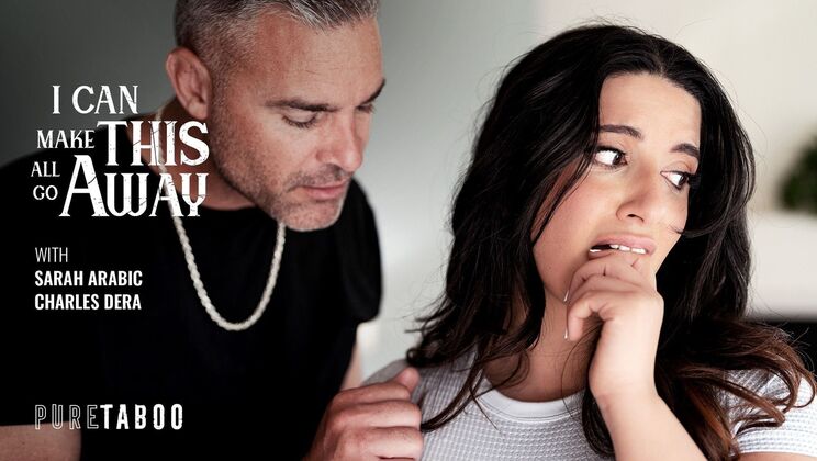 [PureTaboo] - I Can Make This All Go Away - Charles Dera - Sarah Arabic
