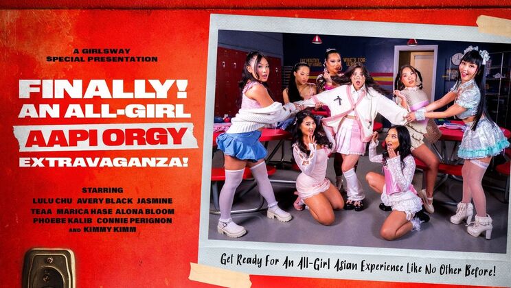 [Girlsway] - Finally! ... An All-Girl AAPI Orgy Extravaganza - Marica Hase - Lulu Chu - Avery Black - Alona Bloom - Kimmy Kimm - Connie Perignon - Phoebe Kalib - Jasmine Teaa