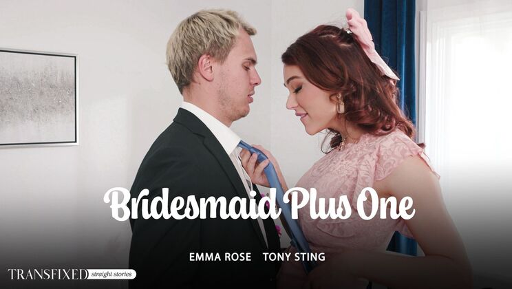 [Transfixed] - Bridesmaid Plus One - Emma Rose - Tony Sting