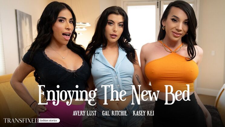[Transfixed] - Enjoying The New Bed - Kasey Kei - Gal Ritchie - Avery Lust